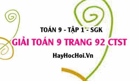 Giải Toán 9 trang 92 tập 1 Chân trời sáng tạo